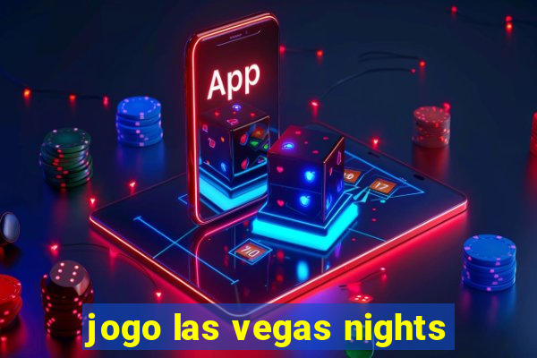 jogo las vegas nights